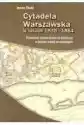 Cytadela Warszawska W Latach 1830-1864