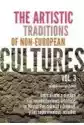 The Artistic Traditions Of Non-European Cultures. Vol. 3
