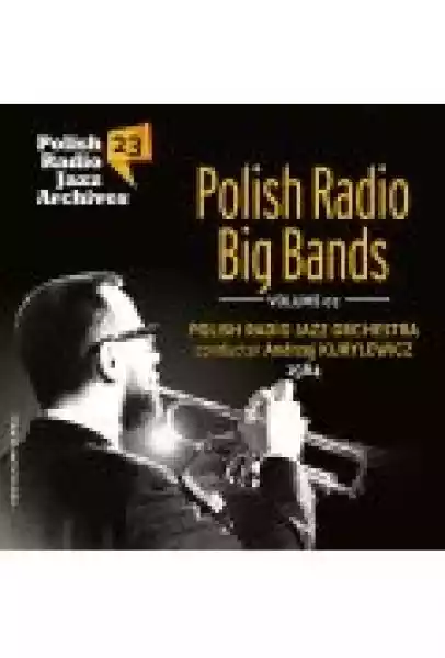 Polish Radio Jazz Archives Vol. 23 - Polish Radio Big Bands Vol.