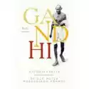  Gandhi. Autobiografia. Dzieje Moich Poszukiwań Prawdy 