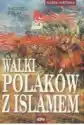 Walki Polaków Z Islamem