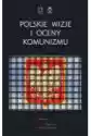 Polskie Wizje Oceny Komunizmu Po 1939 Roku