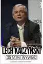 Ostatni Wywiad. Lech Kaczyński