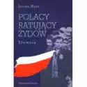  Polacy Ratujący Żydów. Słownik 