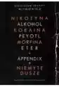 Narkotyki + Appendix + Niemyte Dusze