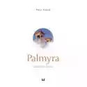  Palmyra, Której Już Nie Ma 