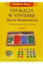 Edukacja W Systemie Marii Montessori. Tom 1-2
