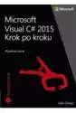 Microsoft Visual C# 2015. Krok Po Kroku