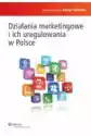 Działania Marketingowe I Ich Uregulowania W Polsce