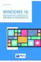 Windows 10. Programowanie Uniwersalnych Aplikacji Mobilnych