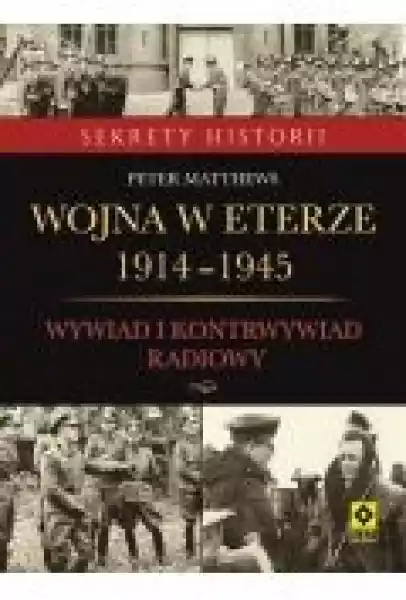 Wojna W Eterze 1914-1945. Wyw.i Kontrwyw. Radiowy