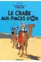 Les Aventures De Tintin. Le Crabe Aux Pinces D'or