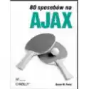  80 Sposobów Na Ajax Bruce W Perry 