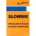  Słownik Francusko-Polski, Polsko-Francuski Barbara Meister 