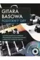 Gitara Basowa. Podstawy Gry + Cd