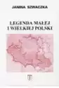 Legenda Małej I Wielkiej Polski