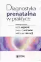 Diagnostyka Prenatalna W Praktyce