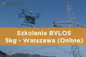 Dji Szkolenie Bvlos 5Kg Warszawa (Online)