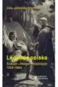 Legenda Polska. Kościół-Religia-Patriotyzm. 1764-1864