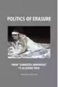 Politics Of Erasure. From Damnatio Memoriae To Alluring Void