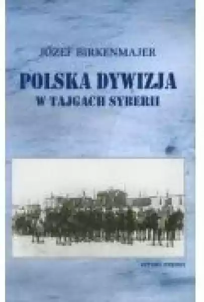 Polska Dywizja W Tajgach Syberii