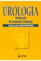 Urologia. Podręcznik Dla Studentów Medycyny