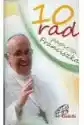 10 Rad Papieża Franciszka