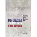  De Gaulle The Restorer Of The Republic 