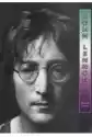 John Lennon. Życie I Legenda