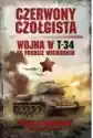 Czerwony Czołgista. Wojna W T-34 Na Froncie Wschodnim