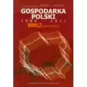  Gospodarka Polski 1990-2011. Tom 2. Modernizacja 