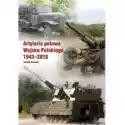  Artyleria Polowa Wojska Polskiego 1943-2018 
