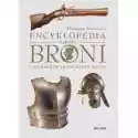  Encyklopedia Dawnej Broni I Uzbrojenia Ochronnego 