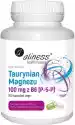 Aliness Medicaline Taurynian Magnezu 100 Mg Z B6 Pirydoksalo-5-Fosforan P-5-P 2,5 M
