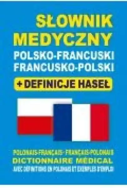 Słownik Medyczny Polsko-Francuski Francusko-Polski