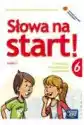 Słowa Na Start. Język Polski. Klasa 6. Podręcznik Do Kształcenia