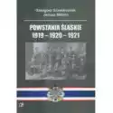  Powstania Śląskie 1919-1920-1921 