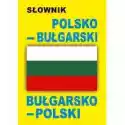  Słownik Polsko-Bułgarski Bułgarsko-Polski 
