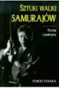 Sztuki Walki Samurajów. Teoria I Praktyka