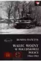 Walec Wojny W Południowej Polsce 1944-1945