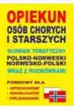Opiekun Osób Chorych I Starszych Słownik Polsko-Norweski-Polski