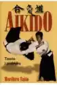 Aikido. Teoria I Praktyka
