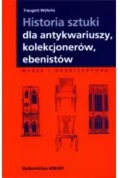 Historia Sztuki Dla Antykwariuszy, Kolekcjonerów..