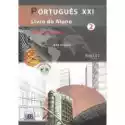  Portugues Xxi 2 Podręcznik + Ćwiczenia + Online 