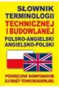 Słownik Term. Technicznej I Budowlanej Angielski
