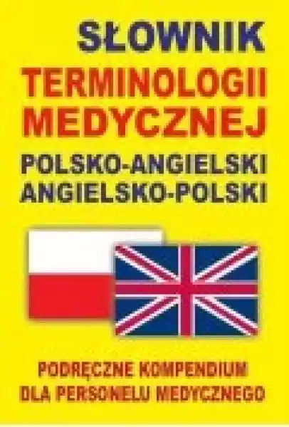 Słownik Terminologii Medycznej Polsko-Angielski
