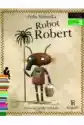 Harpercollins Robot Robert. Czytam Sobie. Poziom 2