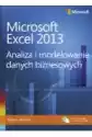 Microsoft Excel 2013. Analiza I Modelowanie Danych Biznesowych