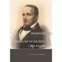  Stanisław Moniuszko I Jego Muzyka/musik Für Die Nation. Der Kom