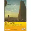  Blender. Mistrzowskie Animacje 3D 